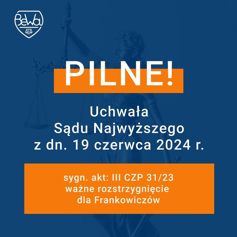 PILNE! Uchwała Sądu Najwyższego z dn. 19 czerwca 2024 - ważne rozstrzygnięcie dla Frankowiczów