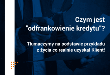WYGRANA W PRAKTYCE – odfrankowienie kredytu