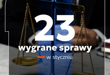 Styczeń z bilansem 23 korzystnych wyroków