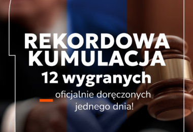 12 wygranych wyroków naszych Klientów!