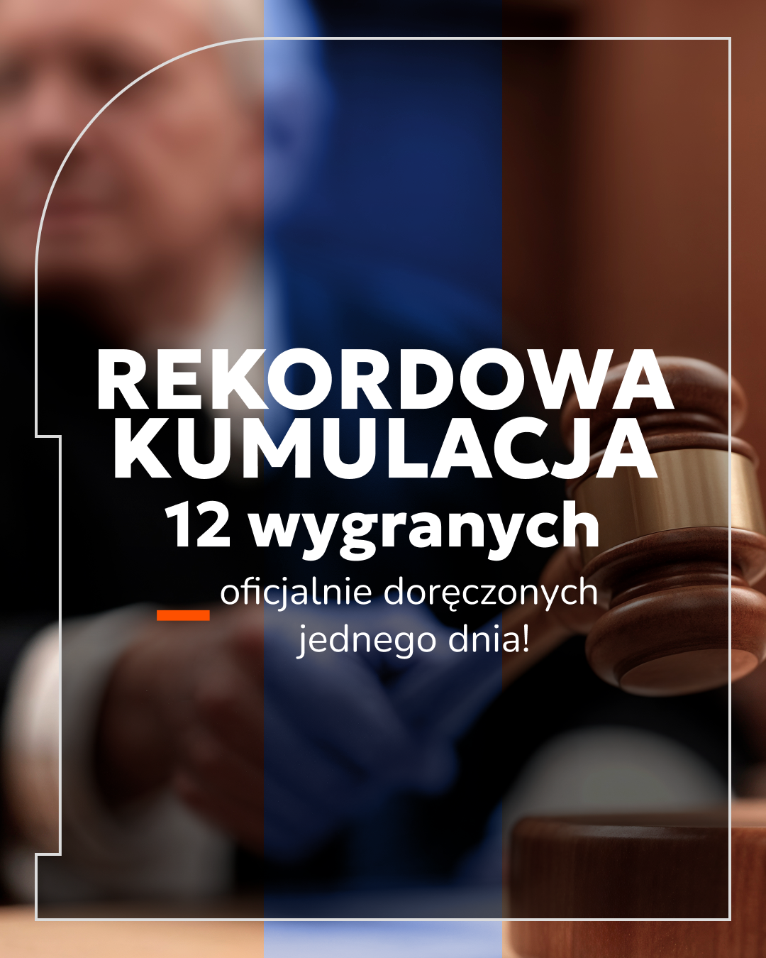 12 wygranych wyroków naszych Klientów