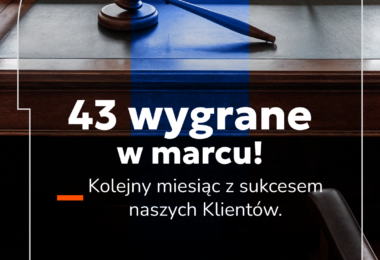 43 korzystne rozstrzygnięcia w marcu